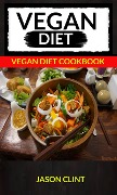Cover-Bild zum Titel 'Vegan Diet' von 'Jason Clint'