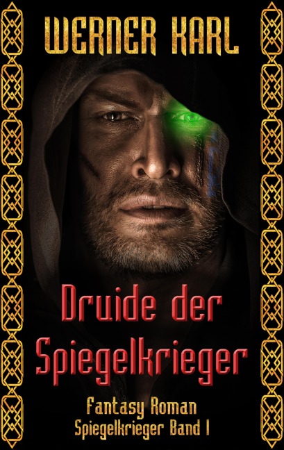 Druide der Spiegelkrieger - Werner Karl