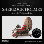 Cover-Bild zum Titel 'Sherlock Holmes und die Zeitmaschine (Die neuen Abenteuer, Folge 70)' von 'Arthur Conan Doyle, William K. Stewart'