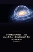 Cover-Bild zum Titel 'Dunkle Materie  Das unsichtbare Fundament des Universums' von 'Nachtlektion'