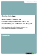 Cover-Bild zum Titel 'Shared Mental Models - Ein institutionenökonomischer Ansatz zur Beschreibung des Einflusses von Religion' von 'Christian Holtbrügger'