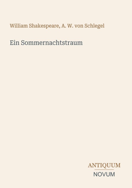 Ein Sommernachtstraum - William Shakespeare, A. W. von Schlegel