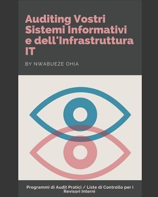 Auditing Vostri Sistemi Informativi e dell'Infrastruttura IT - Nwabueze Ohia