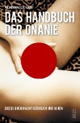 Cover-Bild zum Titel 'Handbuch der Onanie' von 'Wiebke Kunert, Axel H. Kunert'