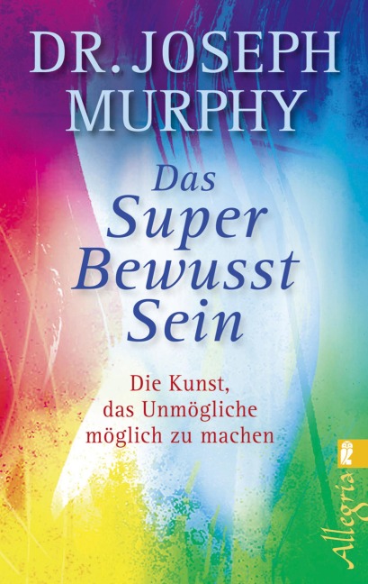 Das Superbewusstsein - Joseph Murphy