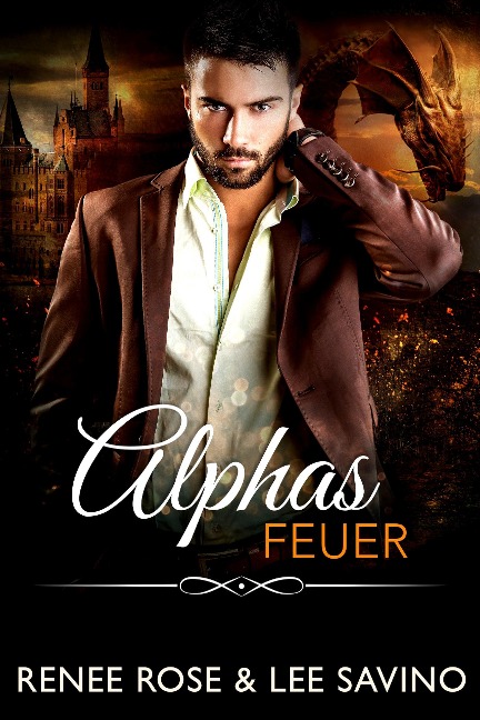 Alphas Feuer - Renee Rose, Lee Savino