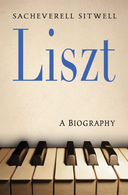 Liszt - Sacheverell Sitwell