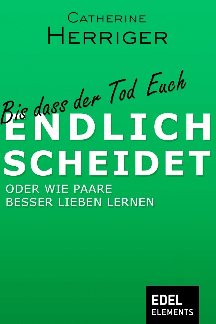 Bis dass der Tod Euch endlich scheidet - Catherine Herriger