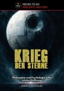 Cover-Bild zum Titel 'Krieg der Sterne - Philosophie und Psychologie einer letzten Hoffnung (Movies-To-Go)' von 'Markus Brüchler'