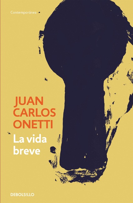 La Vida Breve - Juan Carlos Onetti