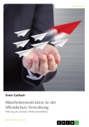 Cover-Bild zum Titel 'Mitarbeitermotivation in der öffentlichen Verwaltung' von 'Sven Carlsen'