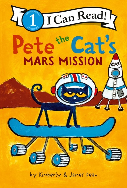 Pete the Cat's Mars Mission - James Dean, Kimberly Dean