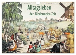 Cover-Bild zum Titel 'Alltagsleben der Biedermeier-Zeit (Wandkalender 2027 DIN A4 quer), CALVENDO Monatskalender' von 'Jost Galle'