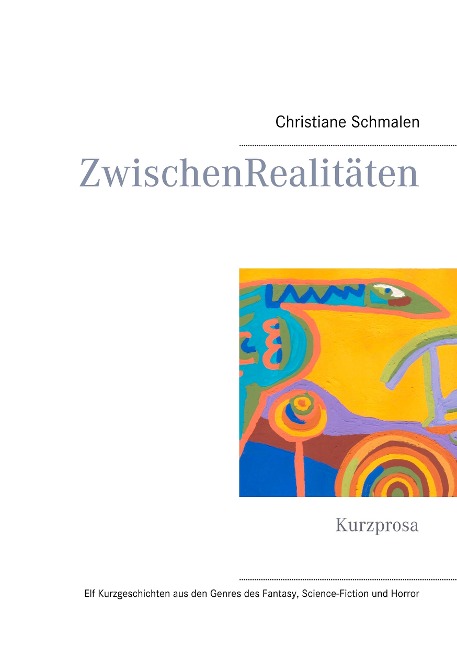 ZwischenRealitäten - Christiane Schmalen