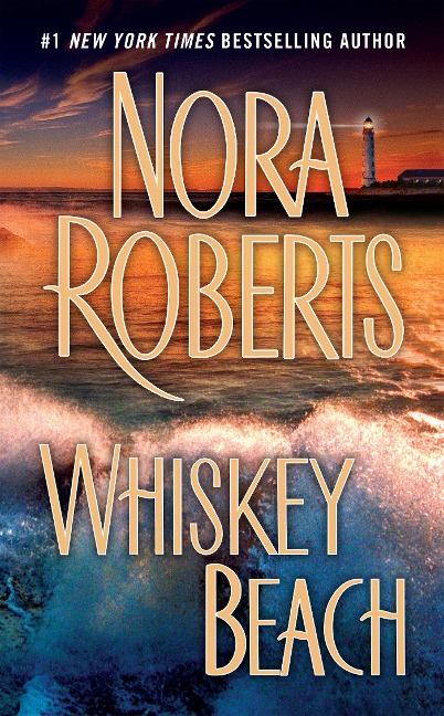 Whiskey Beach - Nora Roberts