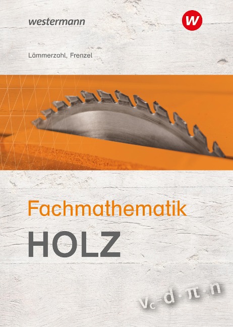 Fachmathematik Holz. Schulbuch - Helmut Frenzel, Hubert Lämmerzahl