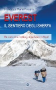 Cover-Bild zum Titel 'Everest. Il sentiero degli sherpa. Racconto di un trekking straordinario in Nepal' von 'Francesco Mario Passaro'