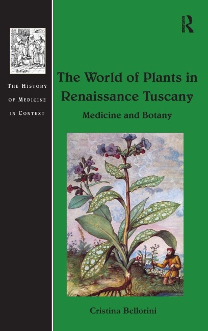 The World of Plants in Renaissance Tuscany - Cristina Bellorini