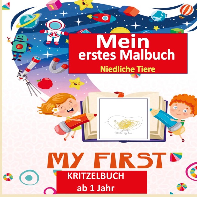 Kritzelbuch ab 1 Jahr :Mein erstes Malbuch Kleinkinder: Erstaunlich und Spaß Malbuch mit Tieren : Alter 1-3: Einfache Tiere zum Ausmalen und zu lernen - Sarah Ludwig