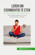 Cover-Bild zum Titel 'Leren om evenwichtig te eten' von 'Véronique Decarpentrie'