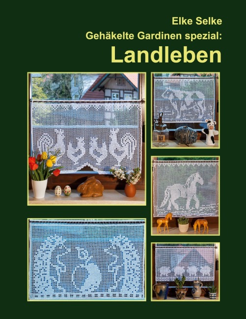 Gehäkelte Gardinen spezial : Landleben - Elke Selke