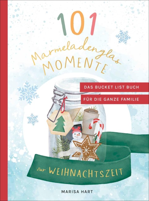 101 Marmeladenglas-Momente zur Weihnachtszeit - Marisa Hart