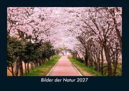 Cover-Bild zum Titel 'Bilder der Natur 2027 Fotokalender DIN A5' von 'Tobias Schmitt, Kevin Heber'