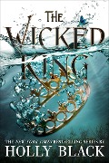 Cover-Bild zum Titel 'The Wicked King' von 'Holly Black'