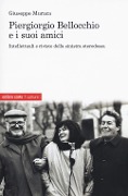 Cover-Bild zum Titel 'Piergiorgio Bellocchio e i suoi amici. Intellettuali e riviste della sinistra eterodossa' von 'Giuseppe Muraca'