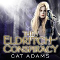 Cover-Bild zum Titel 'The Eldritch Conspiracy Lib/E' von 'Cat Adams'