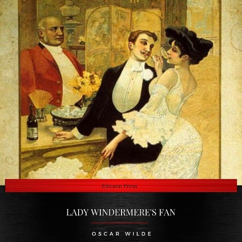 Lady Windermere's Fan - Oscar Wilde