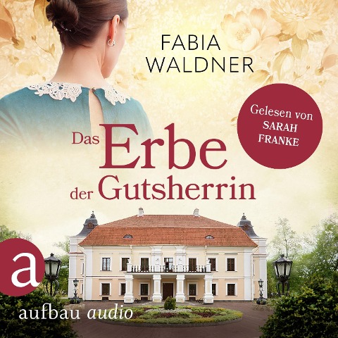 Das Erbe der Gutsherrin - Fabia Waldner