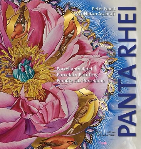 Porzellanmalerei, PANTA RHEI - Peter Faust, Harun Aschrafi