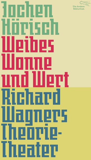 Weibes Wonne und Wert - Jochen Hörisch