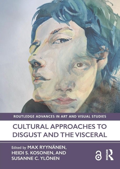 Cultural Approaches to Disgust and the Visceral - 