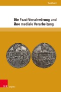 Die Pazzi-Verschwörung und ihre mediale Verarbeitung - Susi Isert