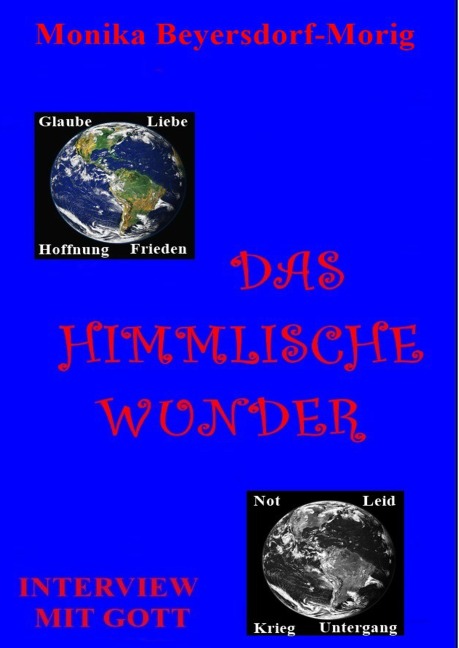 Das himmlische Wunder - Monika Beyersdorf-Morig