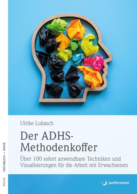 Der ADHS-Methodenkoffer - Ulrike Lukasch