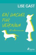 Cover-Bild zum Titel 'Ein Dackel für Veronika' von 'Lise Gast'