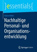 Cover-Bild zum Titel 'Nachhaltige Personal- und Organisationsentwicklung' von 'Katrin Keller'