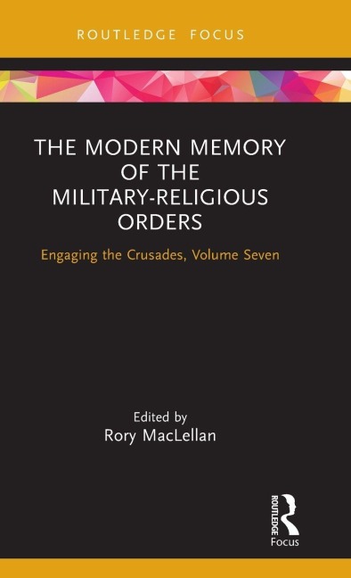 The Modern Memory of the Military-religious Orders - 
