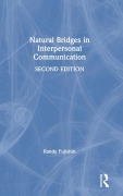 Cover-Bild zum Titel 'Natural Bridges in Interpersonal Communication' von 'Randy Fujishin'