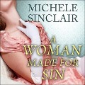 Cover-Bild zum Titel 'A Woman Made for Sin Lib/E' von 'Michele Sinclair'