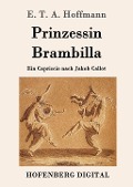 Cover-Bild zum Titel 'Prinzessin Brambilla' von 'E. T. A. Hoffmann'