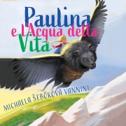 Cover-Bild zum Titel 'Paulina e l'Acqua della Vita' von 'Michaela seb¿ková Vannini'