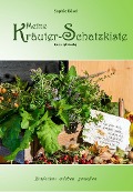 Meine Kräuter-Schatzkiste - Sophie Bösel