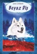Beyaz Dis - Jack London