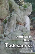 Todesangst - Andreas M. Sturm