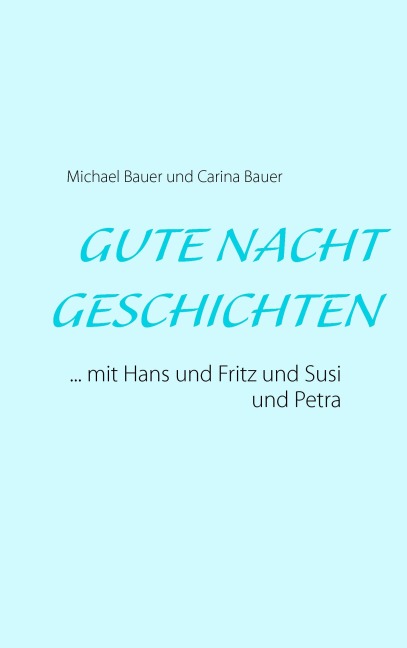 Gutenachtgeschichten - Michael Bauer, Carina Bauer