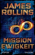 Cover-Bild zum Titel 'Mission Ewigkeit' von 'James Rollins'